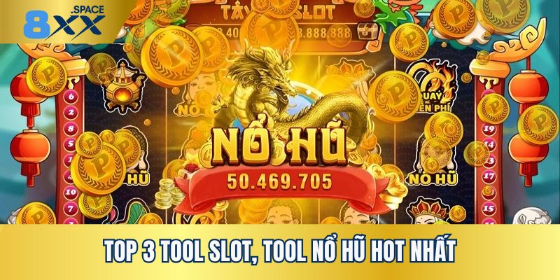 Giới thiệu đến người chơi top 3 tool slot tool nổ hũ đình đám